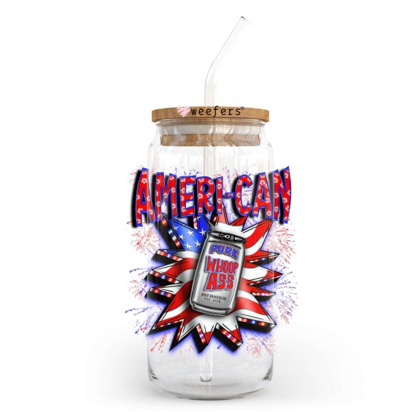 Ameri-Can Pure Whoop Ass 4th of July 20oz Libbey Glass Can, 34oz Hip Sip, 40oz Tumbler, 24oz Cold Cup UV DTF or Sublimation Decal Transfer For Discount