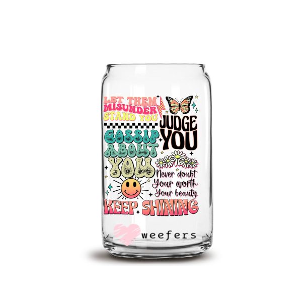 Let Them Misunderstand You Judge you 16oz Libbey Glass Can UV DTF or Sublimation Cup Wrap - Decal Transfer Online Sale - Image 2