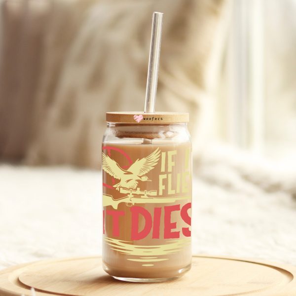 If it Flies It Dies Hunting 16oz Libbey Glass Can UV DTF or Sublimation Cup Wrap - Decal Transfer Discount - Image 3