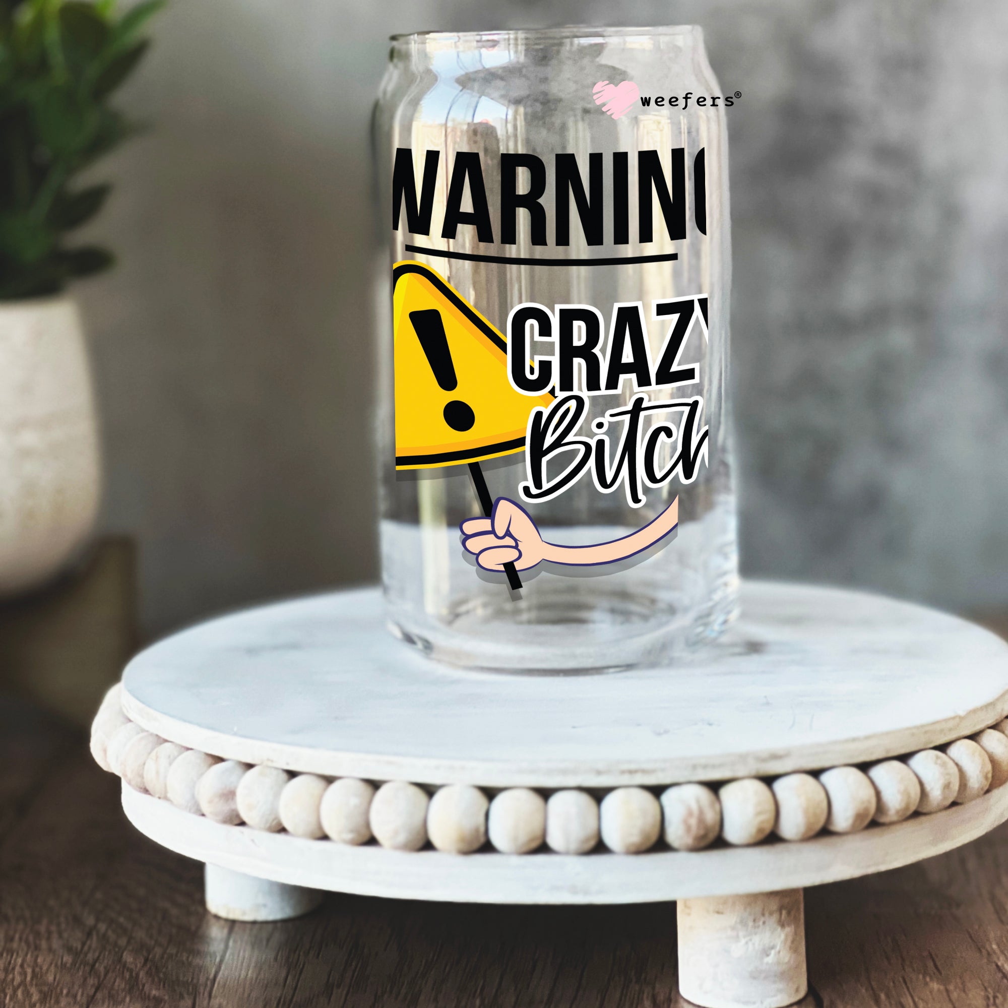 Warning Crazy B$tch 16oz Libbey Glass Can UV DTF or Sublimation Wrap – Decal Hot on Sale