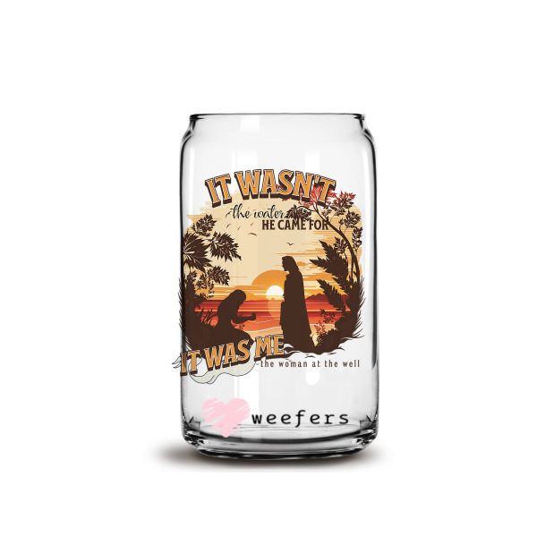 It Wasn t Water He Came for Christian 16oz Libbey Glass Can UV DTF or Sublimation Wrap - Decal Fashion