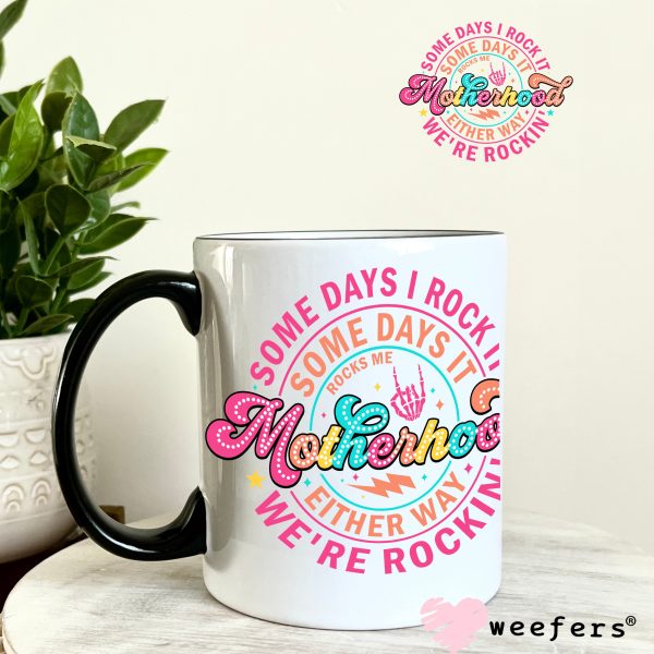 Somedays I rock Motherhood UV DTF Decal For Sale