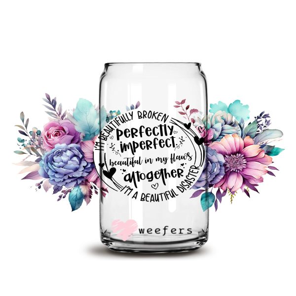 Beautifully Broken Perfectly Imperfect 16oz Libbey Glass Can UV DTF or Sublimation Wrap - Decal Online