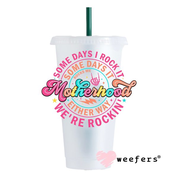 Somedays I rock Motherhood UV DTF Decal For Sale - Image 4