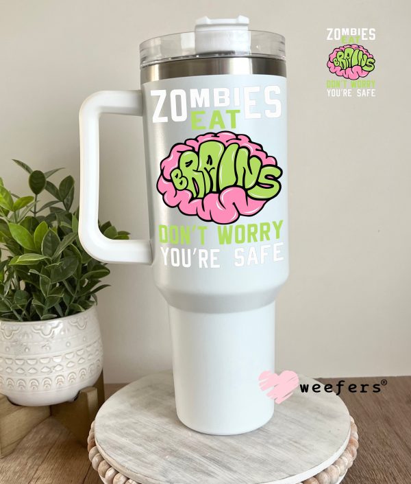 Zombies Eat Brains Don t Worry You are Good White UV DTF Decal Discount - Image 5