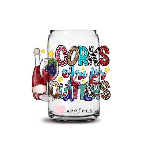 Corks are for Quitters 16oz Libbey Glass Can UV DTF or Sublimation Wrap - Decal Cheap - Image 2