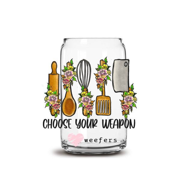 Choose Your Weapon Baking Humor 16oz Libbey Glass Can UV DTF or Sublimation Wrap - Decal Transfer For Discount