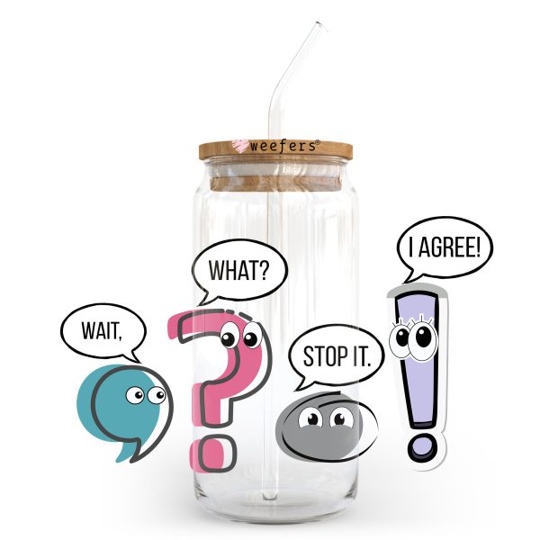 Wait, What? Stop It. I Agree! Grammar Humor 20oz Libbey Glass Can UV DTF or Sublimation Wrap - Decal For Cheap