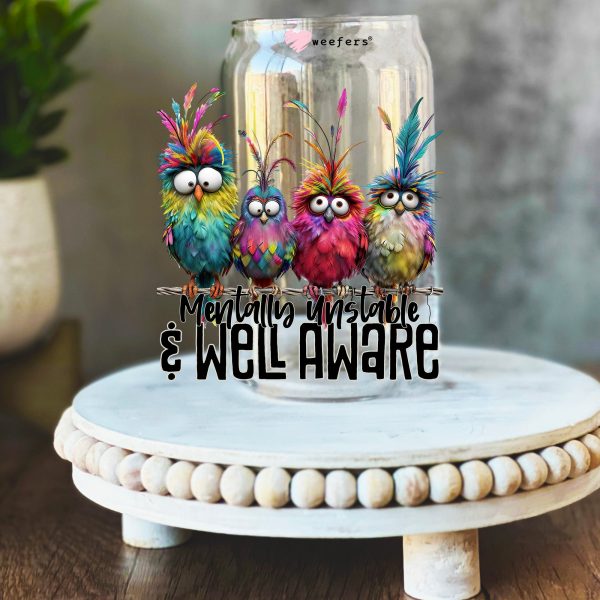 Mentally Unstable And Well Aware Black Font 16oz Libbey Glass Can UV DTF or Sublimation Wrap Decal Transfer Online Hot Sale